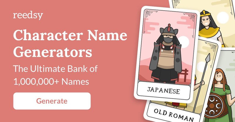 Illustration of Reedsy's "Character Name Generators" featuring a Japanese samurai card, among others, with text promoting a bank of over 1,000,000 names.